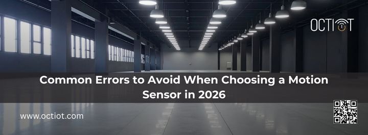 common mistakes when choosing motion sensors